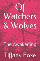 Of Watchers & Wolves