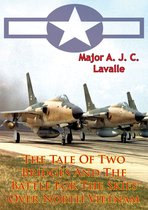 USAF Southeast Asia Monograph Series 1 - The Tale Of Two Bridges And The Battle For The Skies Over North Vietnam [Illustrated Edition]