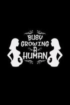 Busy growing a human