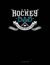 Hockey Dad Like a Regular Dad Only Cooler