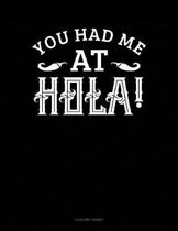 You Had Me at Hola