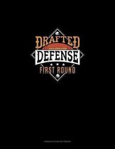 Drafted Defense First Round