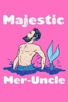 Majestic Meruncle