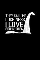 They Call Me Loch Ness I Love Fish-n-Ships