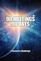 90 Meetings 90 Days: A Recovery Challenge
