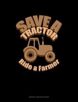 Save A Tractor Ride A Farmer