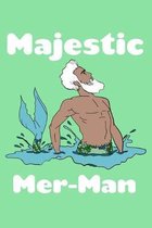 Majestic Mer Man