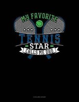 My Favorite Tennis Star Calls Me Dad