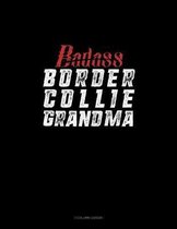 Badass Border Collie Grandma