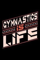 Gymnastics is Life