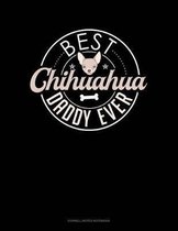 Best Chihuahua Daddy Ever