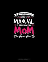 Sickle Cell Anemia Doesn't Come With A Manual It Comes With A Mom Who Never Gives Up: Storyboard Notebook 1.85