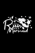 I can't run I'm a Mermaid