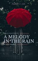 A melody in the rain
