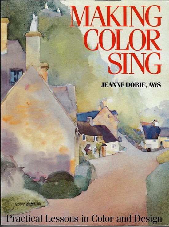 Boekomslag voor 'Making Color Sing', een aquarel van een dorp met huizen en schoorstenen.