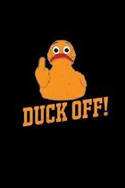 Duck off!