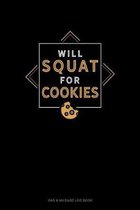 Will Squat For Cookies