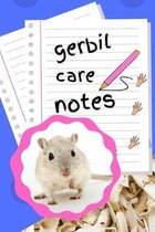 Gerbil Care Notes