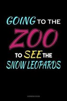 Going To The Zoo To See The Snow Leopards