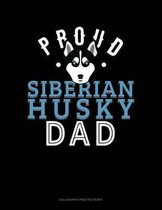 Proud Siberian Husky Dad
