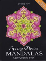 Spring Flower Mandalas Coloring Book: Black Background - Stefania Miro