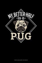 My Better Half Is A Pug