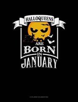 Halloqueens Are Born In January