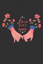 Love You More Partner Valentines Emotional Flower