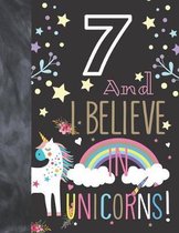 7 And I Believe In Unicorns