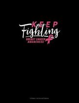 Keep Fighting Breast Cancer Awareness