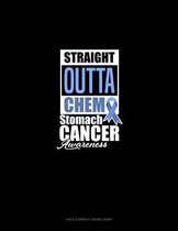Straight Outta Chemo - Stomach Cancer Awareness