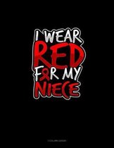 I Wear Red For My Niece