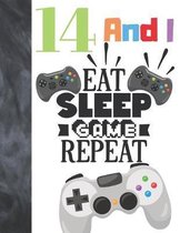 14 And I Eat Sleep Game Repeat