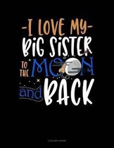 I Love My Big Sister to the Moon and Back