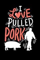 I Love Pulled Pork
