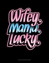 Wifey Mama Lucky