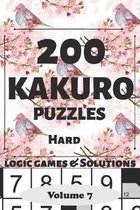 Kakuro Puzzles: 200 Hard and Extremely Hard Japanese Cross sums Logic Games and Solutions for Adults and Seniors. Large Print Multiple Grids (Sum Puzzle Series Vol 7)
