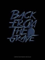 Back from the Grave: Composition Notebook