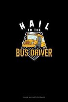 Hail To The Bus Driver