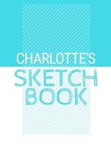 Charlotte's Sketchbook: Personalized blue sketchbook with name