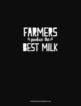 Farmers Produce the Best Milk: Storyboard Notebook 1.85