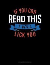 If You Can Read This I Will Lick You: Storyboard Notebook 1.85