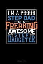 I Am A Proud Step Dad Of A Freaking Awesome Step Daughter