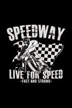 Speedway live for speed fast and strong