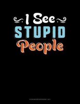 I See Stupid People: Storyboard Notebook 1.85