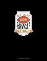 My Wife is a Fantasy Football Legend: Storyboard Notebook 1.85