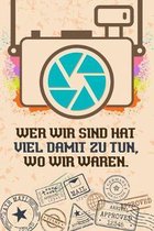 Wer wir sind hat viel damit zu tun, wo wir waren