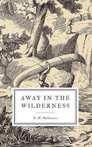 Away in the Wilderness
