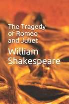 The Tragedy of Romeo and Juliet