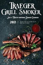 Traeger Grill & Smoker Cookbook 2021